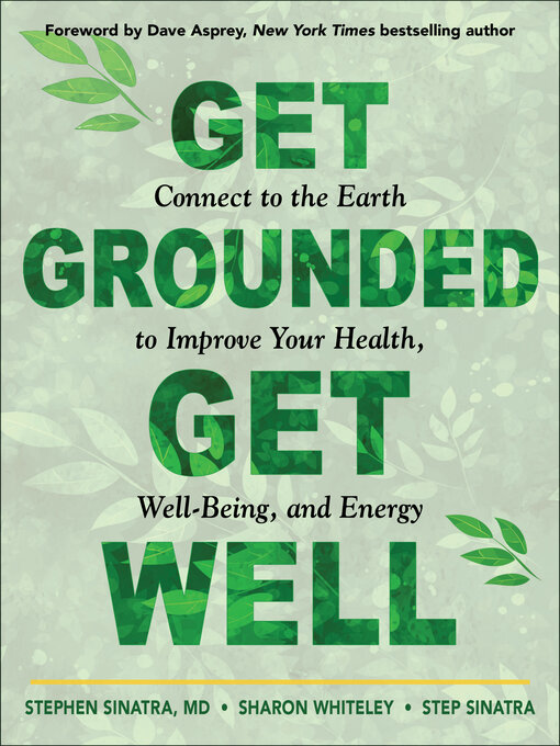 Title details for Get Grounded, Get Well by Stephen T. Sinatra - Available